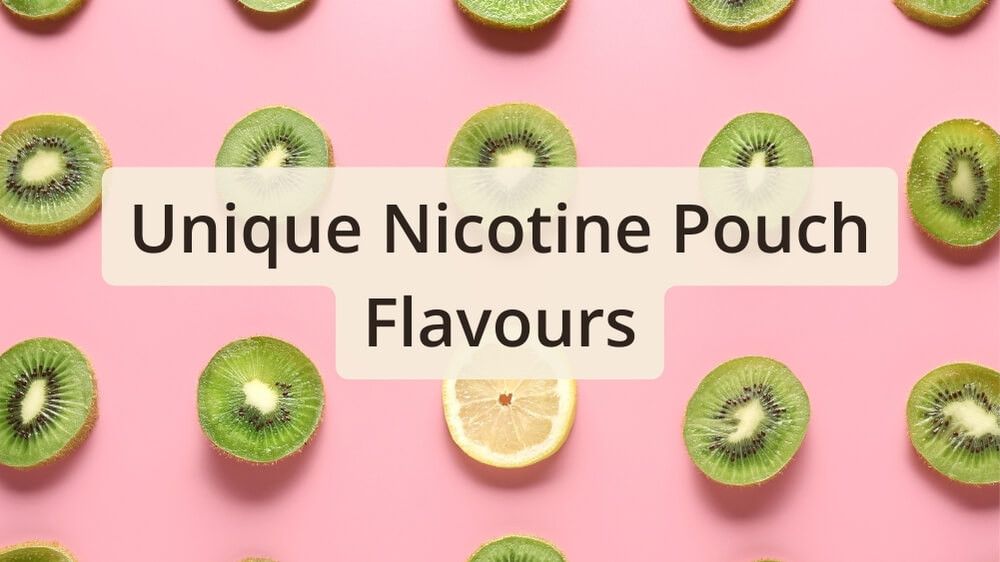 Our 10 Most Unique Nicotine Pouch Flavours