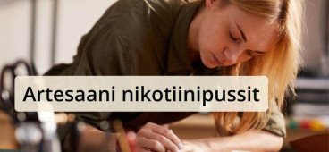 Artesaani tapaan tuotetut nikotiinipussit