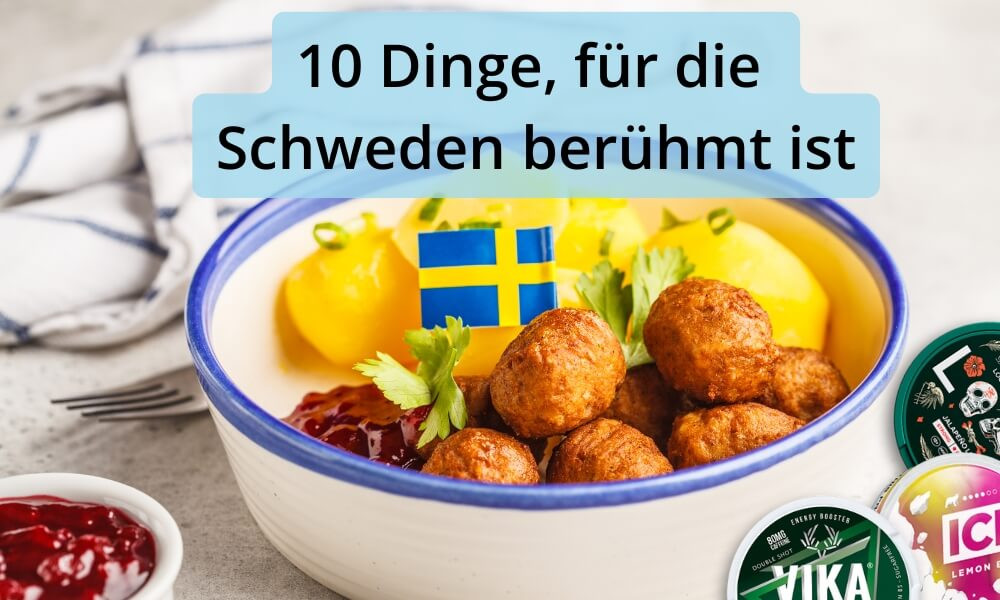 10 Dinge, für die Schweden berühmt ist