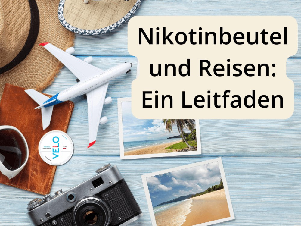 Nikotinbeutel: Ein Leitfaden für Reisende und Pendler