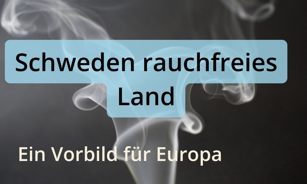 Schweden rauchfreies Land: Ein Vorbild für Europa