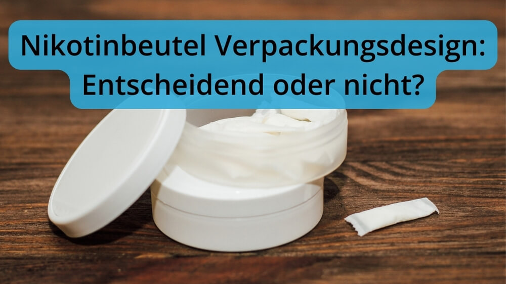 Das innovative Verpackungsdesign von Nikotinbeuteln: Was macht es so besonders?
