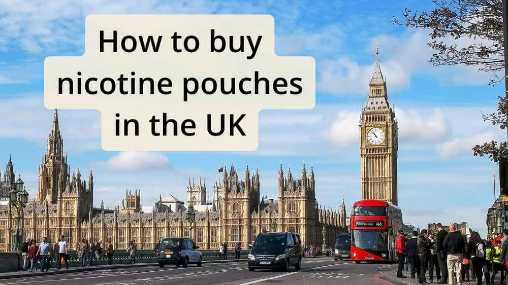 How to buy nicotine pouches in the UK